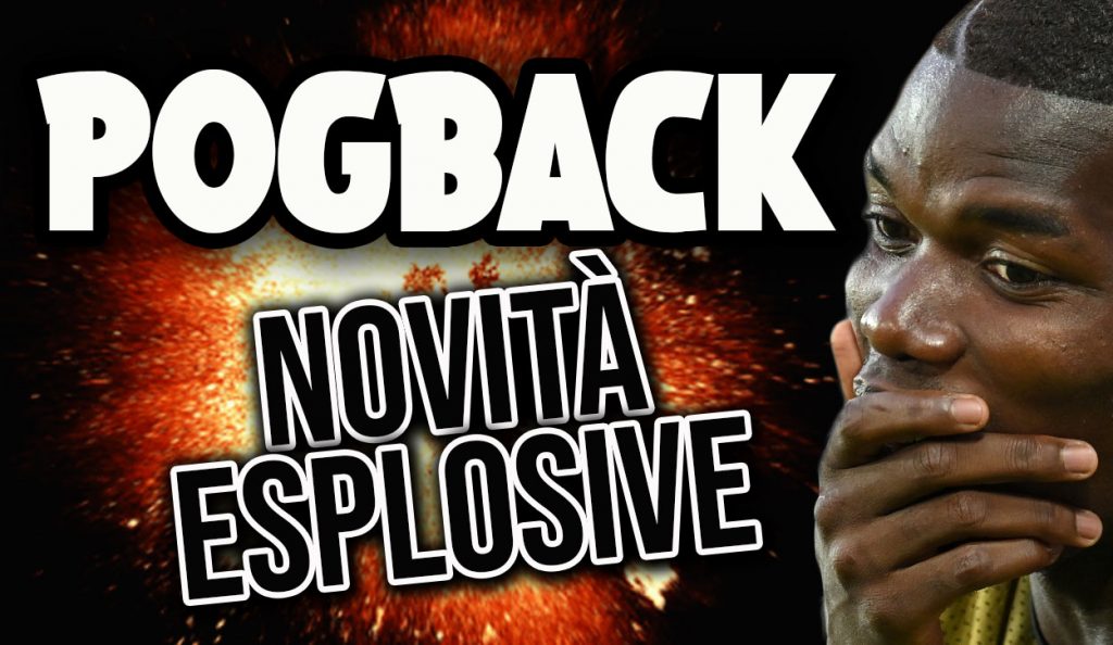 Calciomercato Juventus, novità esplosive sul possibile ritorno di Pogba